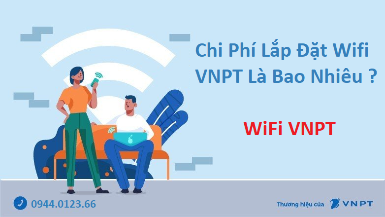 Chi Phi Lap Dat Wifi Vnpt Gia Bao Nhieu