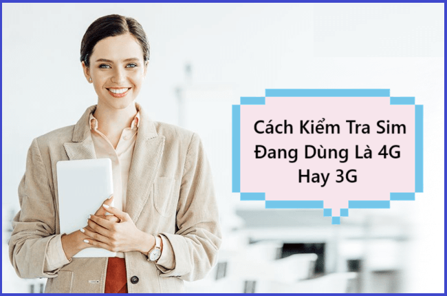 Kiem Tra Sim Vinaphone Dang Dung La 4g Hay 3g