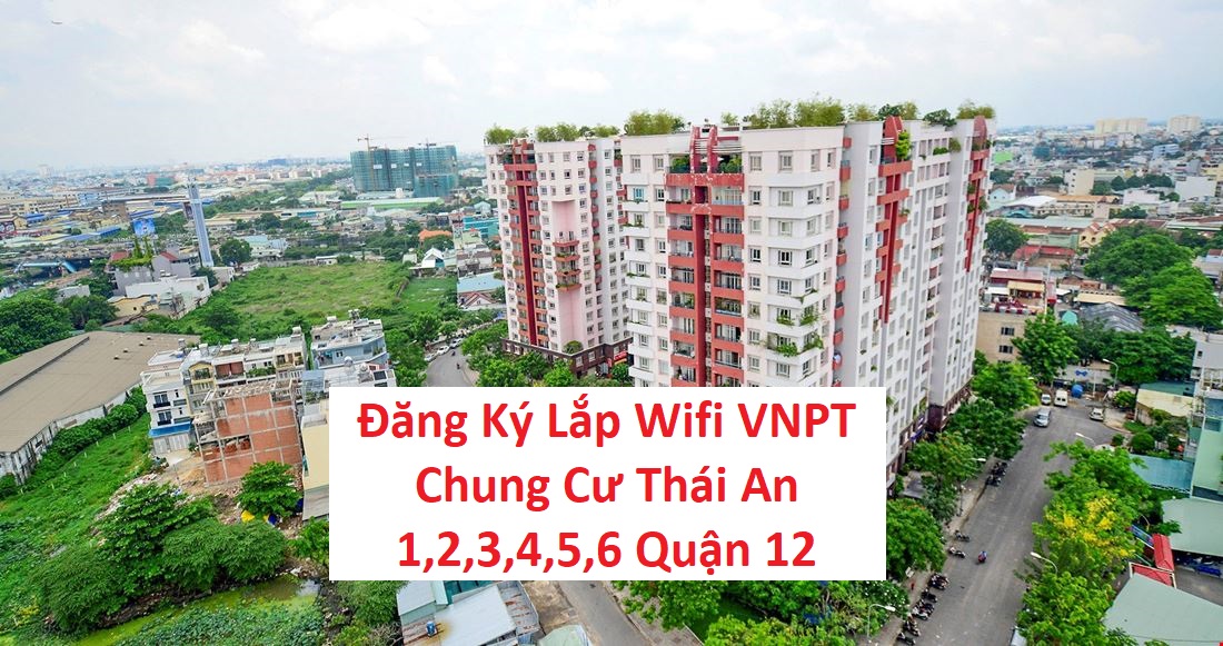 Lap Mang Vnpt Chung Cu Thai An Apartment Quan 12