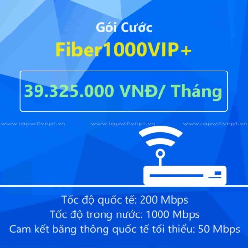 fiber1000VIP+, gói fiber1000VIP+, gói cước fiber1000VIP+, fiber 1000VIP+
