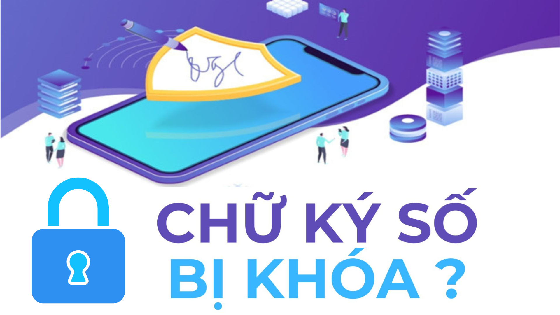 Quên Mã Pin Chữ Ký Số Bị Khóa