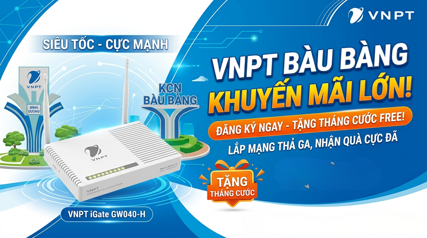 Khuyến Mãi Lắp đặt Mạng Wifi Vnpt Bàu Bàng