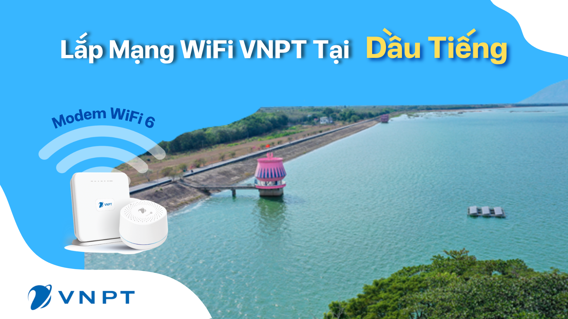 Lắp Mạng Wifi Vnpt Dầu Tiếng